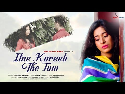 Itne Kareeb The Tum- - @panchamigoswami || Kumar Sangeet || Hindi song official YouTube thumbnail