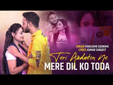 Teri Aadaton Ne Mere Dil Ko Toda official YouTube thumbnail