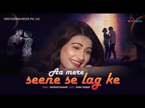 Aa Mere Seene Se Lag Ja- - Panchami Goswami || Kumar Sangeet || Hindi song official YouTube thumbnail