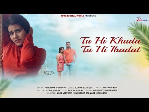 Tu Hi Khuda Tu Hi Ibadat- -@panchamigoswami || Kumar Sangeet || Hindi song official YouTube thumbnail