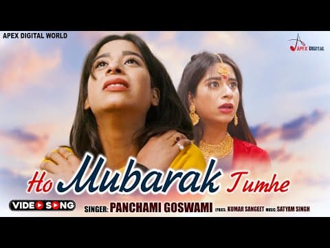 Ho Mubarak Tumhe - - Panchami Goswami || New Song || Hindi song official YouTube thumbnail
