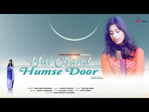 Hai Chand Humse Door- - @panchamigoswami || Kumar Sangeet || Hindi song official YouTube thumbnail