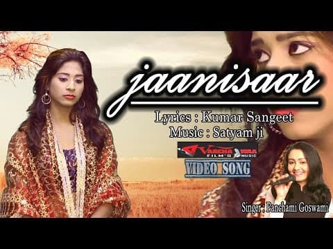 jaanisar / Tumne Hamare Jism Se || рддреБрдордиреЗ рд╣рдорд╛рд░реЗ рдЬрд┐рд╕реНрдо рд╕реЗ ..|| Panchami Goswami New video 2018 official YouTube thumbnail