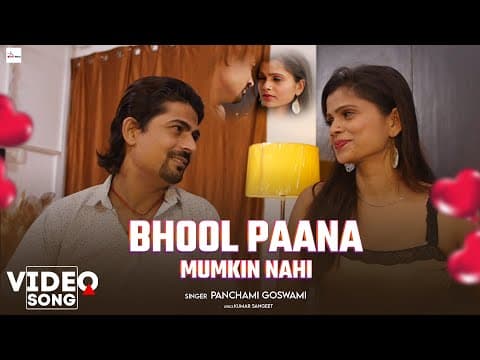 Bhool Paana Mumkin Nahi official YouTube thumbnail