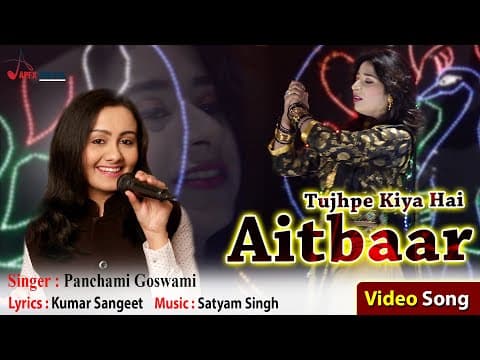 Tujhpe Kiya Hai Aitbaar official YouTube thumbnail