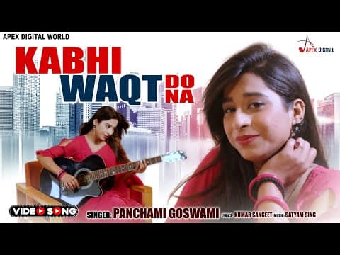 Kabhi Waqt Do Na - - Panchami Goswami || New Song || Hindi song official YouTube thumbnail