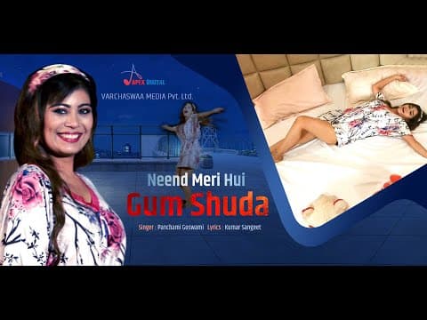Neend Meri Hui Gum Shuda- - Panchami Goswami ||Kumar Sangeet || Hindi song official YouTube thumbnail